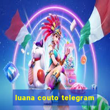 luana couto telegram